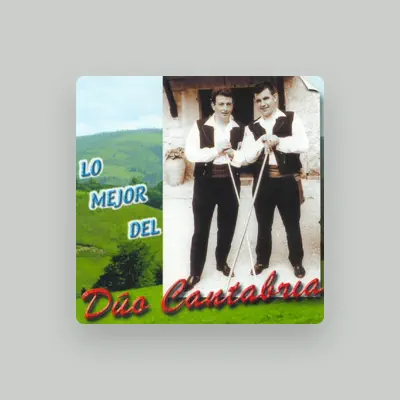 Listen to Dúo Cantabria, watch music videos, read bio, see tour dates & more!