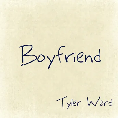 Boyfriend - Single - Tyler Ward