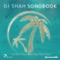 DJ Shah Songbook (Continuous Mix) - DJ Shah lyrics