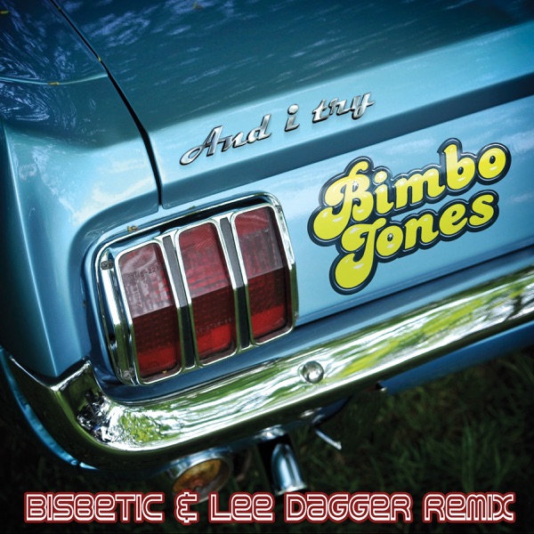 And I Try (Bisbetic & Lee Dagger Remix) - Single