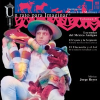 V. Leyendas del México Antiguo: El coyote y la Serpiente / El Tlacuache y el Sol - Mario Iván Martínez