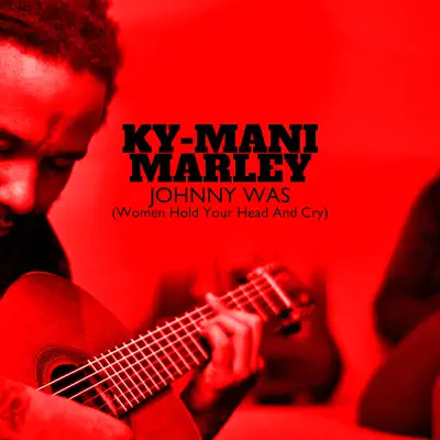 Johnny Was - Single - Ky-Mani Marley