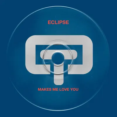 Make Me Love You - Single - Eclipse