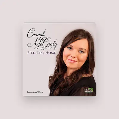 Listen to Caragh McGinty, watch music videos, read bio, see tour dates & more!
