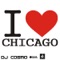 I Love Chicago - DJ Cosmo lyrics