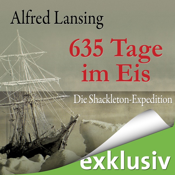 635 Tage im Eis: Die Shackleton-Expedition
