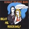 Beat Me Rocking - Eight to the Bar lyrics