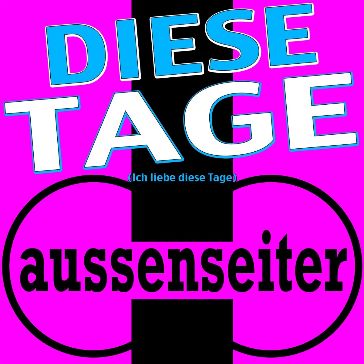 ‎Diese Tage (Ich liebe diese Tage) EP Album by Aussenseiter Apple
