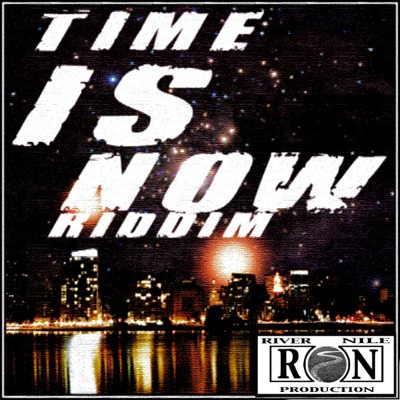 Time Is Now Riddim - EP