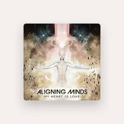 Listen to Aligning Minds, watch music videos, read bio, see tour dates & more!