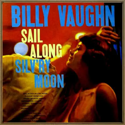 Sail Along Silv'ry Moon - Billy Vaughn