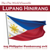 Lupang Hinirang (Chosen Land) [Ang Philippine Pambansang awit - Ang Pilipinas] - The One World Ensemble