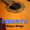 Liberte (Live in Los Angeles) - Gipsy Kings