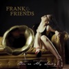 Frank & Friends