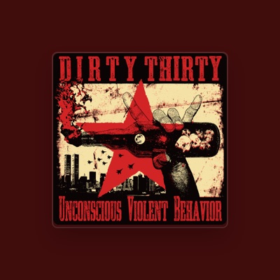 Listen to DIRTY THIRTY, watch music videos, read bio, see tour dates & more!