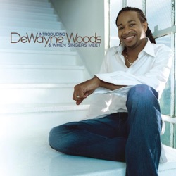 DeWayne Woods - Made a Way