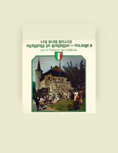 Listen to La Chanson Neuchateloise, watch music videos, read bio, see tour dates & more!