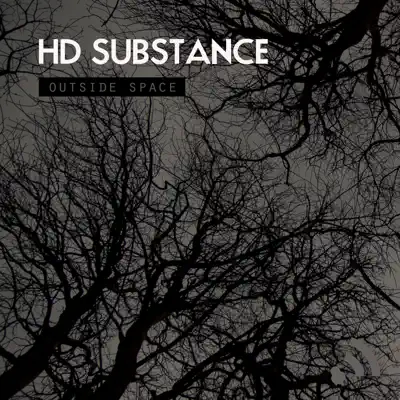 Escucha Outside Space de HD Substance
