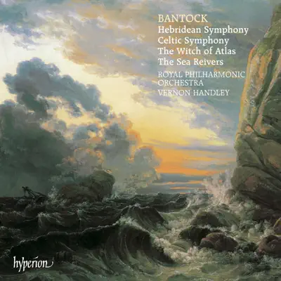 Bantock: Hebridean & Celtic Symphonies - Royal Philharmonic Orchestra