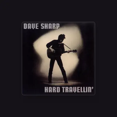 Listen to Dave Sharp, watch music videos, read bio, see tour dates & more!