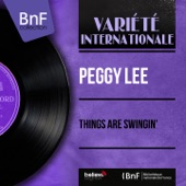 Peggy Lee - Things Are Swingin'