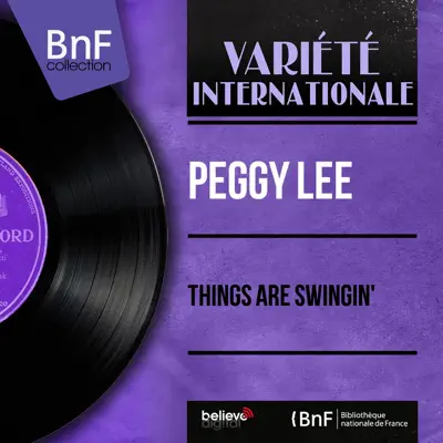 Things Are Swingin' (Mono Version) - Single - Peggy Lee