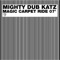 Mighty Dub Katz - Magic Carpet Ride 07'