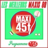 Maxis 80: Programme 7/25 (Les meilleurs maxi 45T des années 80)