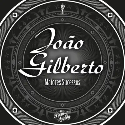 Maiores Sucessos - João Gilberto