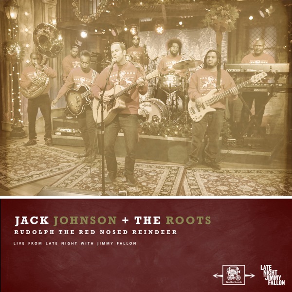 Rudolph the Red Nosed Reindeer (Live from Late Night with Jimmy Fallon) - Single - Jack Johnson & The Roots