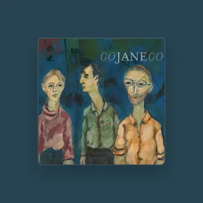 Listen to Go Jane Go, watch music videos, read bio, see tour dates & more!