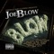 U Aint F****n Wit Me (feat. J Blakk & D Rek) - Joe Blow lyrics