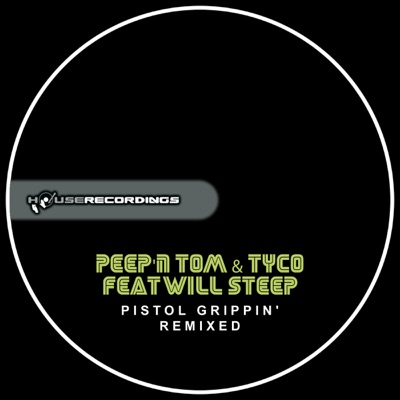 Pistol Grippin' Remixed (feat. Will Steep)