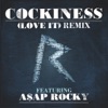 Cockiness (Love It) [Remix] [feat. A$AP Rocky] - Single, 2012