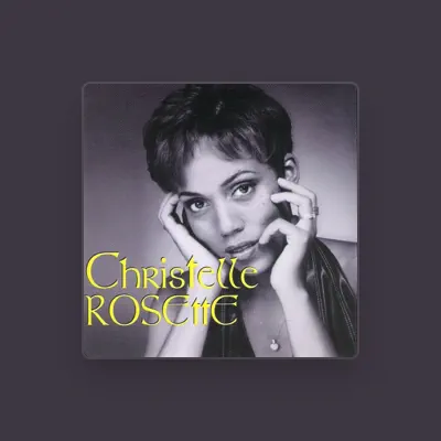 Listen to Christelle Rosette, watch music videos, read bio, see tour dates & more!