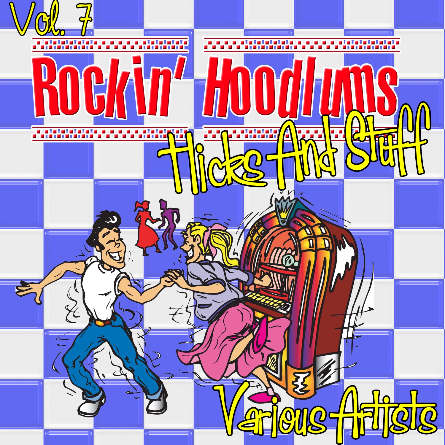 Rockin' hoodlums Hicks and Stuff, V*l. 7