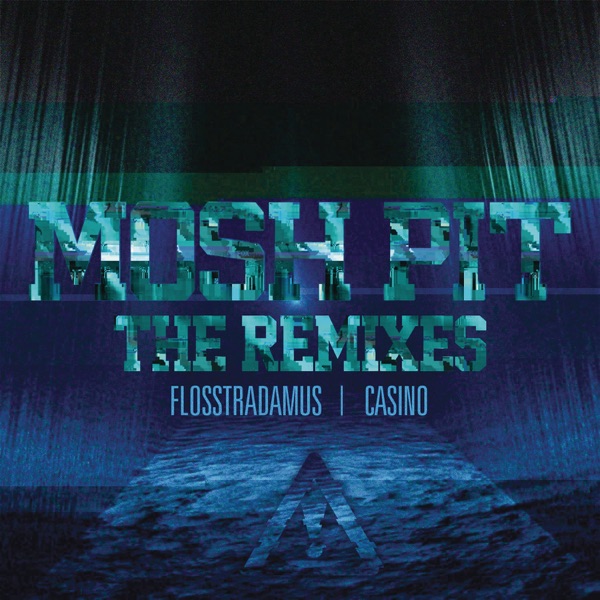 Mosh Pit (The Remixes) [feat. Casino] - EP