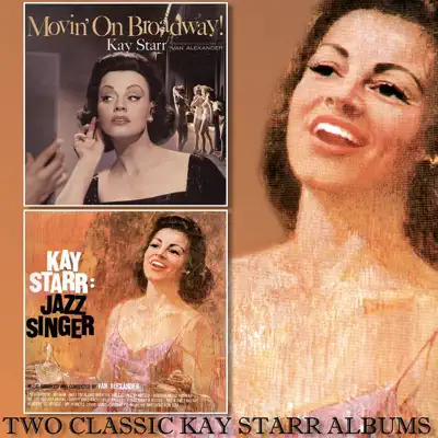 Movin' on Broadway / Kay Starr: Jazz Singer - Kay Starr