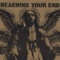 GrizzlyasFUQ - Reaching Your End lyrics