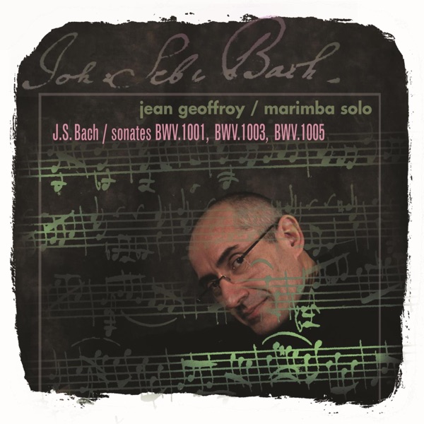 Bach: Sonates, BWV 1001, 1003, 1005