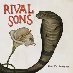 Keep On Swinging - Single - Rival Sons