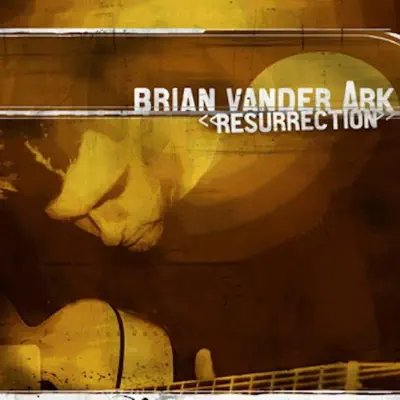 Resurrection - Brian Vander Ark
