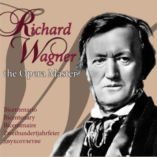 Richard Wagner, the Opera Master (Bicentenario, Bicentenary, Bicentenaire, Zweihundertjahrfeier, двухсотлетие) - Multi-interprètes