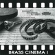 Brass Cinema 1