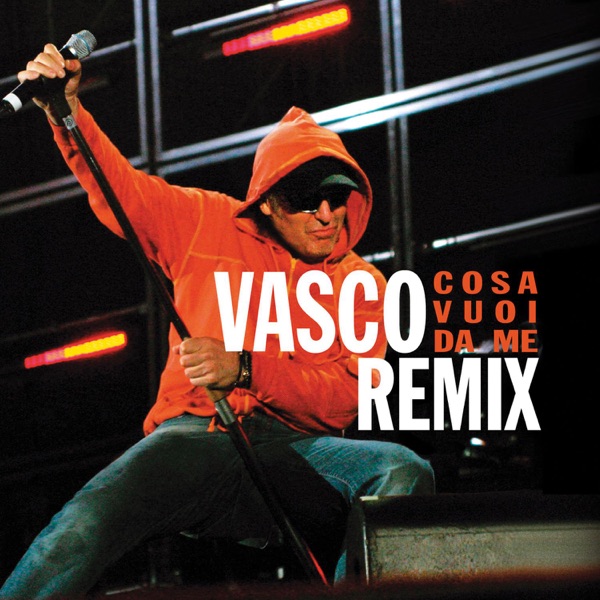 Cosa vuoi da me rmx - EP - Vasco Rossi