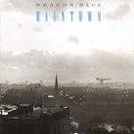 Deacon Blue - Raintown