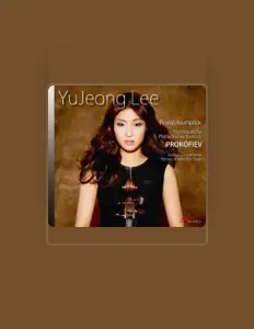Ascolta YuJeong Lee, guarda video musicali, leggi la biografia, vedi le date del tour & altro!