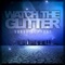 Watch the Glitter - Vokab Kompany lyrics