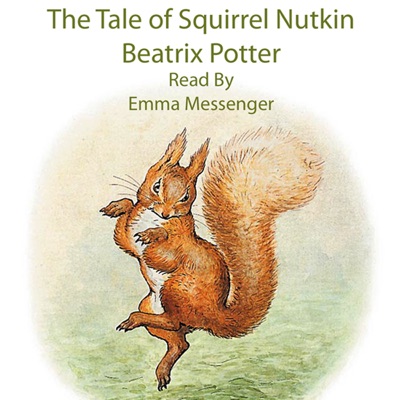 The Tale of Squirrel Nutkin (Unabridged)