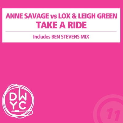 Take a Ride (Anne Savage vs. Lox vs. Leigh Green) - Single